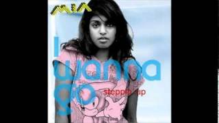 I Wanna Go Steppin&#39; Up - M.I.A.