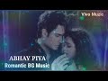 Download Abhay Piya Romantic Bg Music Pyaar Kii Ye Ek Kahaani Mp3 Song