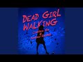 Dead Girl Walking Feat Andrew Russell