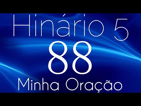HINO 88 CCB - Minha Oração - HINÁRIO 5 COM LETRAS