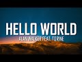 Alan Walker Hello World Feat Torine Lyrics Just Flexin