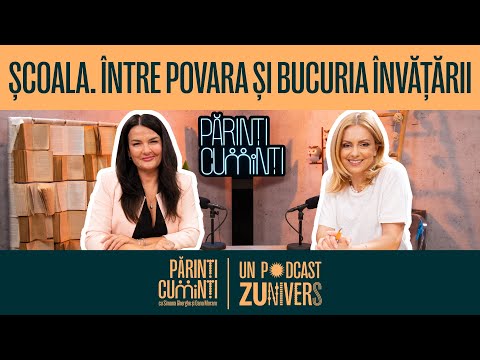 ANII DE ȘCOALĂ. CUM GESTIONĂM TEMELE, NEVOILE ȘI TALENTUL COPIILOR | Părinți CuMinți 02