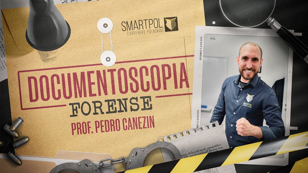 Documentoscopia Forense - Perito Criminal I prof. Pedro Canezin