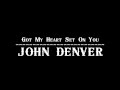 John Denver - Got My Heart Set On You 【Audio】