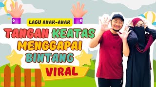 Download lagu [LAGU ANAK VIRAL] TANGAN KE ATAS MENGGAPAI BINTANG | ICE BREAKING ASIK ANAK PAUD & TK mp3