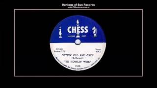 (1952) Chess 1510-A &#39;&#39;Gettin&#39; Old Grey&#39;&#39; Howlin Wolf