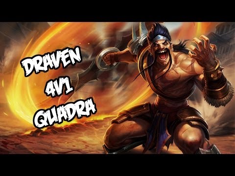 Highlights : Draven 4v1 Quadra Kill (feat. Leona's Face Of The Mountain)