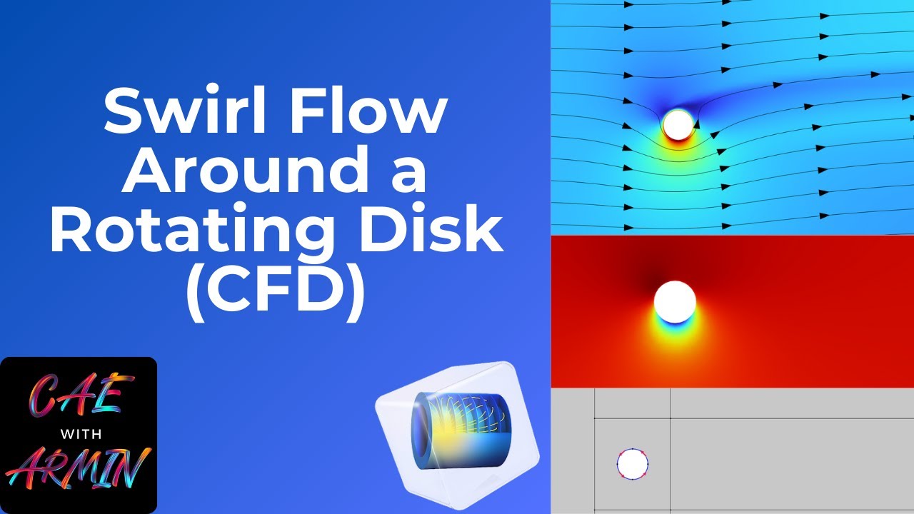 ⚙️ COMSOL Tutorial: Swirl Flow Around a Rotating Disk (CFD) 💨
