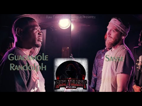 GUACAMOLE RANDOLPH VS SASSE : RAW TALENT BATTLE LEAGUE