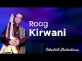 Raag Kirwani | Pandit Debashish Bhattacharya | Ustad Sabir Khan