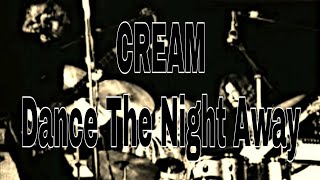 CREAM - Dance The Night Away (Lyric Video)
