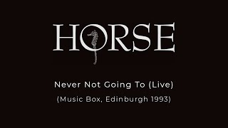 Never Not Going To (live) - Horse McDonald (1993)