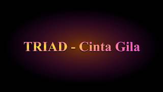 Download lagu TRIAD - Cinta Gila mp3 Download lagu TRIAD - Cinta Gila mp3