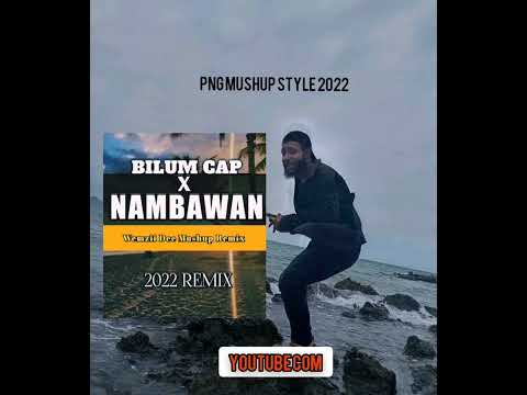 BILUM CAP X NAMBAWAN_Wemzii Dee Mushup Remix (D-POSOU SOUNDS PRODUCTION 2022)