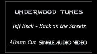Jeff Beck ~ Back on the Streets ~ 1985 ~ Single Audio Video