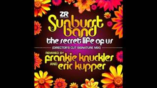 The Sunburst Band – The Secret Life of Us (Frankie Knuckles & Eric Kupper’s Director’s Cut Mix)