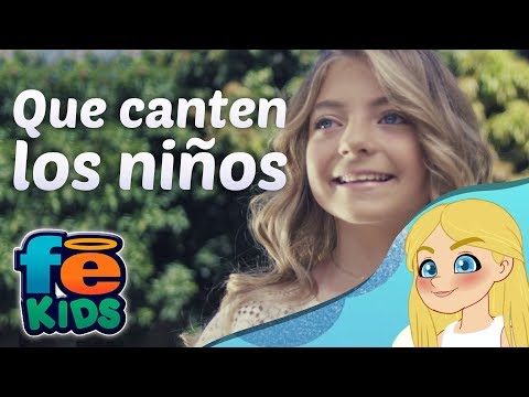 Que Canten Los Niños, Juana, Canciones Infantiles - Fe Kids