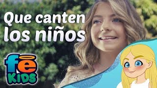 Que Canten Los Niños, Juana, Canciones Infantiles - Fe Kids