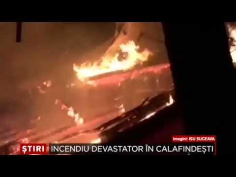 Incendiu devastator in Calafindesti