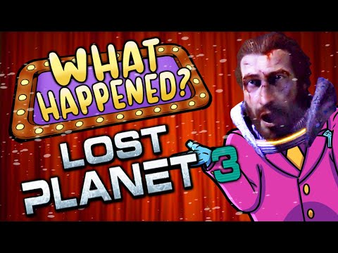 Lost Planet 3 - What Happened?