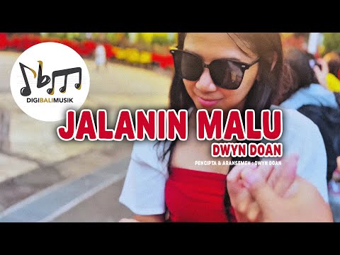 Jalanin Malu | Dwyn Doan | Official Music & Video | DigiBaliMusik | #lagubali