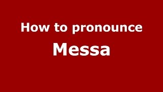 How to pronounce Messa