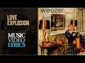 Weezer - Love Explosion (Lyrics)