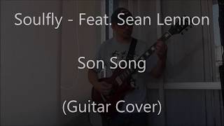 Soulfly - Son Song (Guitar Cover)