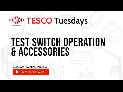 TESCO Tuesdays: Test Switch Operation & Accessories