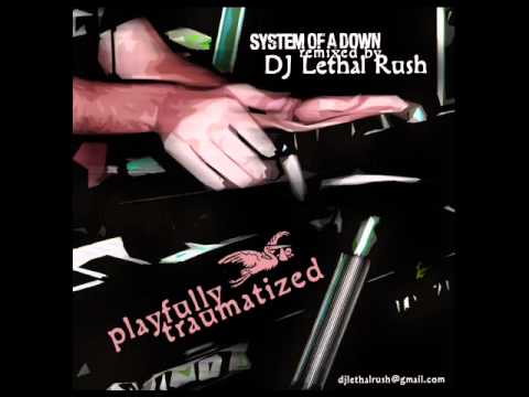 DJ LethalRush vs. SOAD