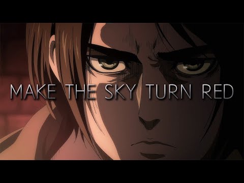 (AOT) Eren Jaeger | Make The Sky Turn Red