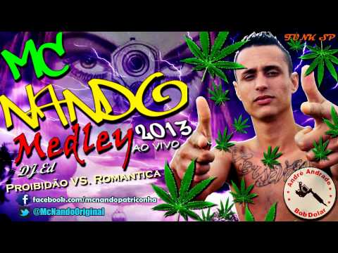 MC NANDO - MEDLEY PROIBIDÃO VS. ROMÂNTICA (DJ EDY) AO VIVO 2012 PRATICONHA DIGITAL FUNK SP