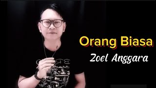 Download lagu ORANG BIASA - ZOEL ANGGARA | COVER BABANGKYT mp3