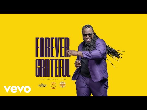Mikey Mercer, DJ Spider - Forever Grateful (Audio)