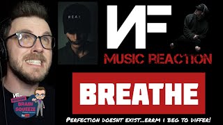 NF - BREATHE (UK Reaction) | PERFECTION DOESN&#39;T EXIST...ERRM I BEG TO DIFFER!