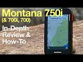 In-Depth Garmin Montana 750i, 700i, 700 Review