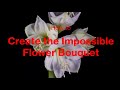 How to create the impossible bouquet?