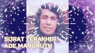 Download lagu SURAT TERAKHIR ~ ADE MANUHUTU~LAGU LAWAS mp3