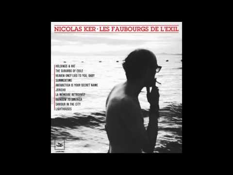 Nicolas Ker - Heaven Only Lies to You Baby