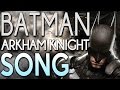 Batman Arkham Knight Song (MUSIC VIDEO ...