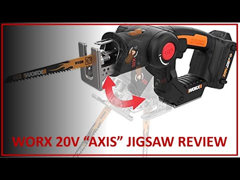 #117:  WORX 'AXIS' Combo Jigsaw Reciprocating Saw Review
