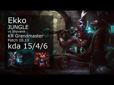Ekko vs Shyvana Jungle - KR Grandmaster 15/4/6 Patch 10.10 Gameplay