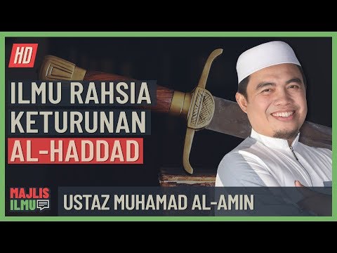Ustaz Muhamad Al-Amin - Ilmu Rahsia Keturunan Al-Haddad