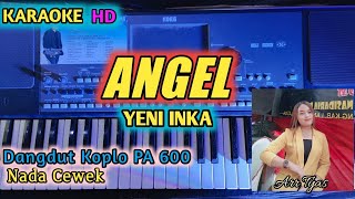 Download lagu KARAOKE ANGEL - Yeni Inka || Nada Cewek/Female Version || Dangdut Koplo PA 600 mp3 Download lagu KARAOKE ANGEL - Yeni Inka || Nada Cewek/Female Version || Dangdut Koplo PA 600 mp3