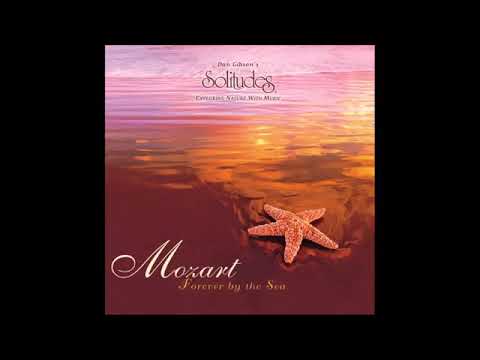 Solitudes -1998- Mozart, Forever by the Sea - Dan Gibson & Michaell Maxwell
