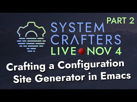 Crafting a Config Site Generator, Part 2 - System Crafters Live!