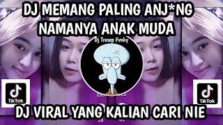 Download lagu DJ EMANG PALING ANJ*NG NAMANYA ANAK MUDA MABOKNYA DIMANA NANTI LANJUT KEMANA SOUND VIRAL TIKTOK NIEE mp3