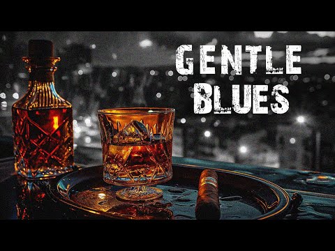 Gentle Blues - Whiskey Blues instrumental and Ballads Music | Background Slow Blues for Relax