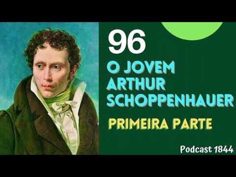 Podcast 1844 #96 — O jovem Arthur Schopenhauer
