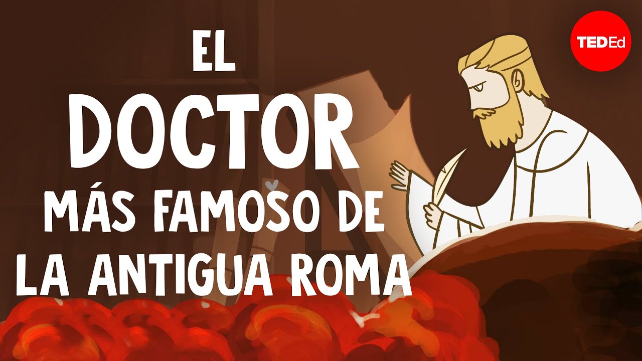 El médico más famoso de la antigua Roma - Ramón Glazov